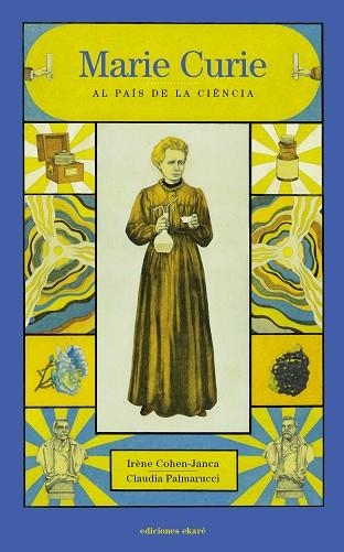 MARIE CURIE AL PAIS DE LA CIENCIA | 9788412163674 | IRENE COHEN-JANCA/CLAUDIA PALMARUCCI