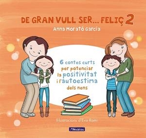 De gran vull ser... feliç 2 | 9788448853440 | Morato García, Anna