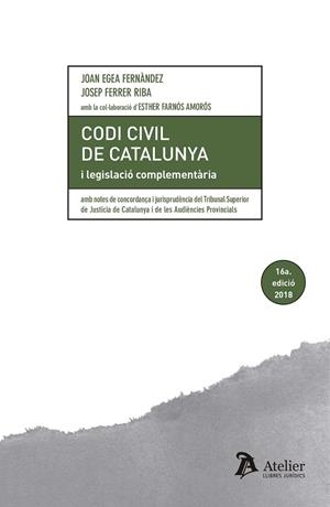 Codi civil de Catalunya i legislacio complementaria. 16 ed. | 9788417466053 | Egea Fernández, Joan / Ferrer Riba, Josep