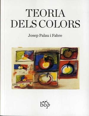 Teoria dels colors | 9788412030969 | Palau i Fabre, Josep