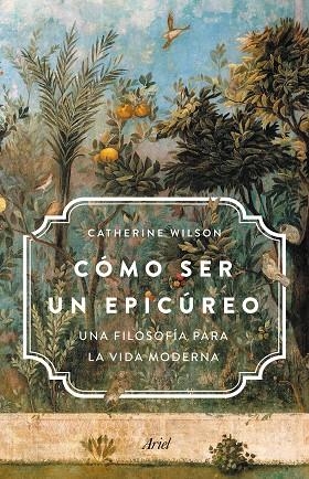 Cómo ser un epicúreo | 9788434431829 | Wilson, Catherine
