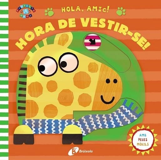 Hola, amic! Hora de vestir-se! | 9788499062891 | AA.VV