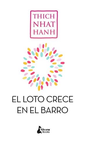 Sin barro no crece el loto | 9788416788194 | Nhat Hanh, Thich