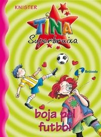 Tina Superbruixa, boja pel futbol | 9788483041703 | KNISTER