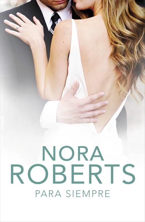 Para siempre (Cuatro bodas 4) | 9788401383809 | Roberts, Nora