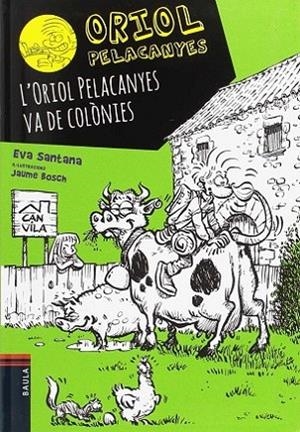 L'Oriol Pelacanyes va de colònies | 9788447933044 | Santana Bigas, Eva