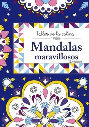Taller de la calma. Mandalas maravillosos | 9788469604540 | , VV. AA.
