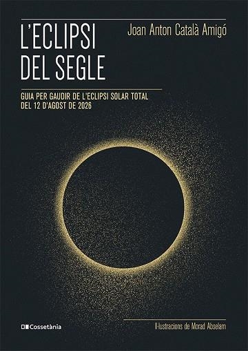 L'eclipsi del segle | 9788413565439 | Català Amigó, Joan Anton