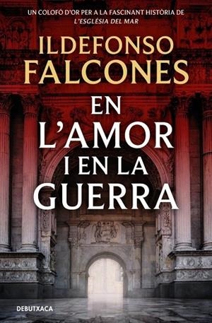 En l'amor i en la guerra (L'església del mar 3) | 9788419394828 | Falcones, Ildefonso