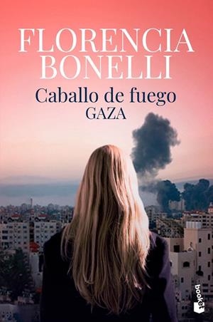 Caballo de fuego 3. Gaza | 9788408260608 | Bonelli, Florencia