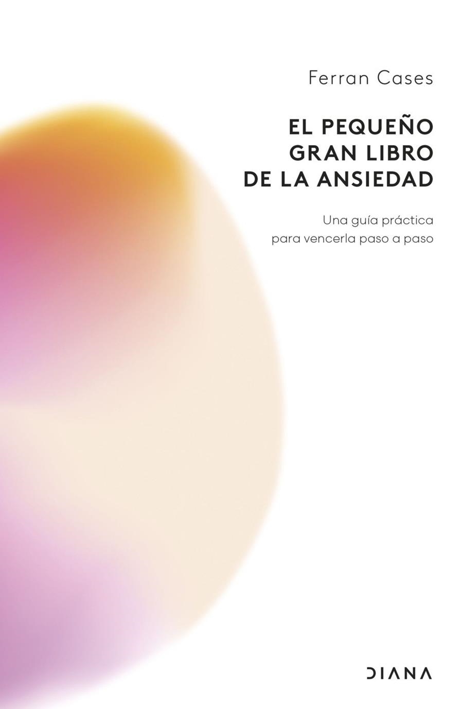 El pequeño gran libro de la ansiedad | 9788411192798 | Cases, Ferran