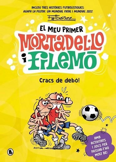El meu primer Mortadel·lo i Filemó - Cracs de la pilota! | 9788402431172 | IBAÑEZ, FRANCISCO