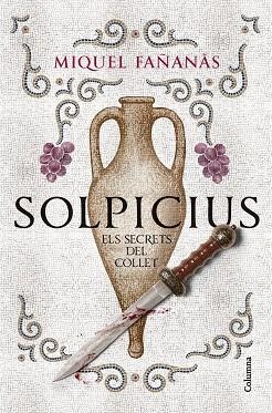 Solpicius. Els secrets del Collet | 9788466434591 | Miquel Fañanàs, Miquel Fañanàs