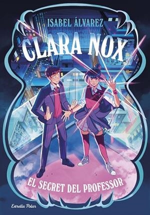 Clara Nox 2. El secret del professor | 9791387903473 | Alvarez, Isabel
