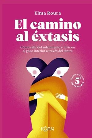 El camino al éxtasis - Edición 5º aniversario | 9788410358393 | Roura, Elma