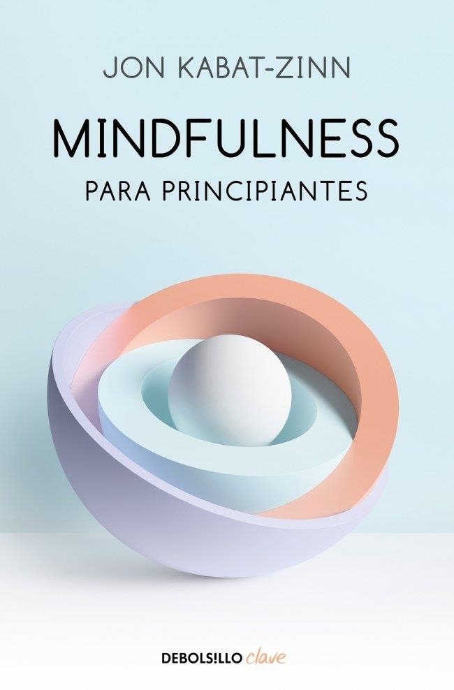 Mindfulness para principiantes | 9788466348669 | , JON KABAT-ZINN