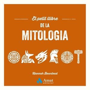 El petit llibre de la mitologia | 9788410451469 | , HANNAH BOWSTEAD