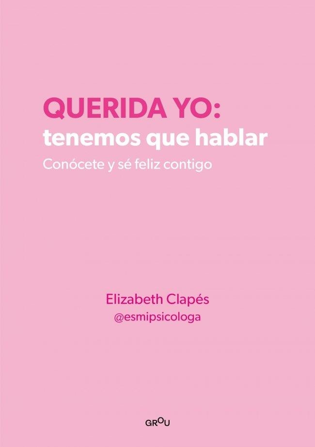 Querida yo: tenemos que hablar | 9788418594687 | Clapés, Elizabeth