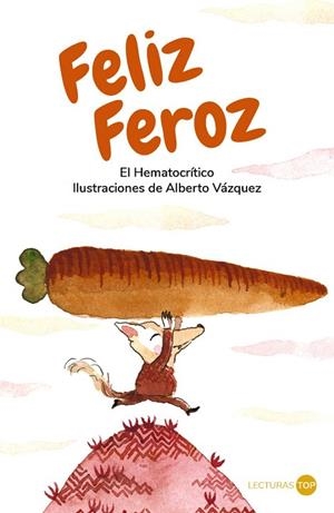Feliz Feroz | 9788414362754 | López González, Miguel Ángel / Hematocrítico, El