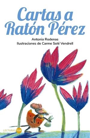 Cartas a Ratón Pérez | 9788414362761 | Rodenas Camarasa, Antonia / Rodenas, Antonia