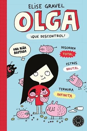 Olga. ¡Qué descontrol! - Nueva edición. | 9791387748968 | Gravel, Elise