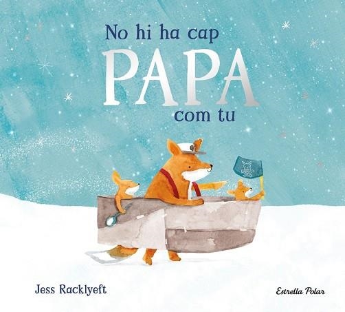No hi ha cap papa com tu | 9791387782849 | , JESS RACKLYEFT