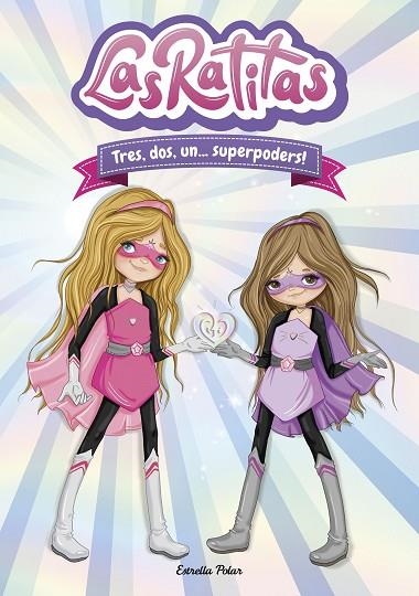 Las Ratitas 1. Tres, dos, un... superpoders! | 9788418134395 | Ratitas, Las