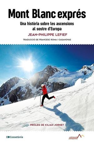 Mont Blanc exprés | 9788413565293 | Lefief, Jean-Philippe / . ., .