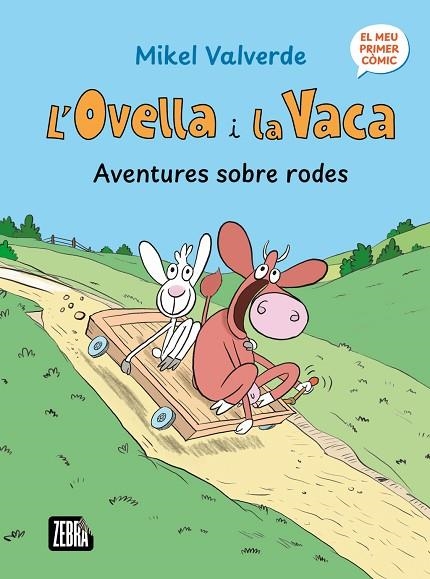 L'Ovella i la Vaca. Aventures sobre rodes | 9791387847272 | Mikel Valverde, Mikel Valverde