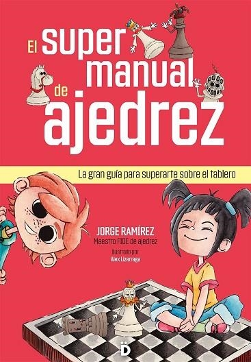 El supermanual de ajedrez | 9788418011443 | , Jorge Ramírez