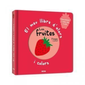 El meu llibre d'olors i colors. Les fruites | 9782733871041 | , Mr Iwi
