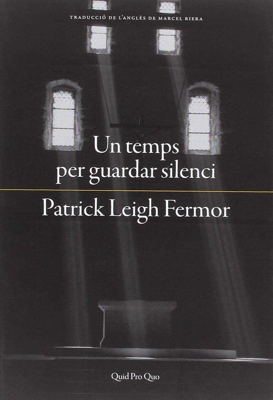 Un temps per guardar silenci | 9788417410063 | Fermor, Patrick Leigh