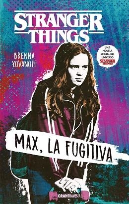 Stranger Things: Max, la fugitiva | 9788412030419 | , BRENNA YOVANOFF