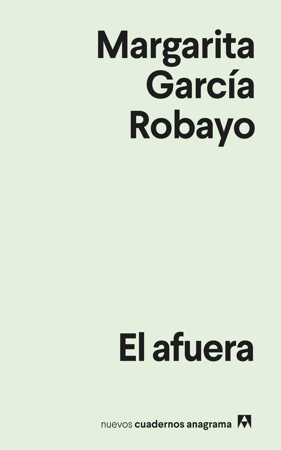 El afuera | 9788433922953 | GARCIA ROBAYO, MARGARITA