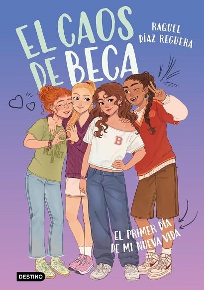 El caos de Beca 1. El primer día de mi nueva vida | 9788408315759 | DIAZ REGUERA, RAQUEL