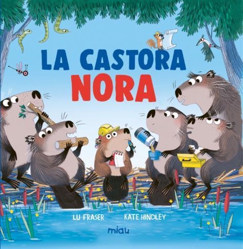 La castora Nora | 9788410208773 | Fraser, Lu