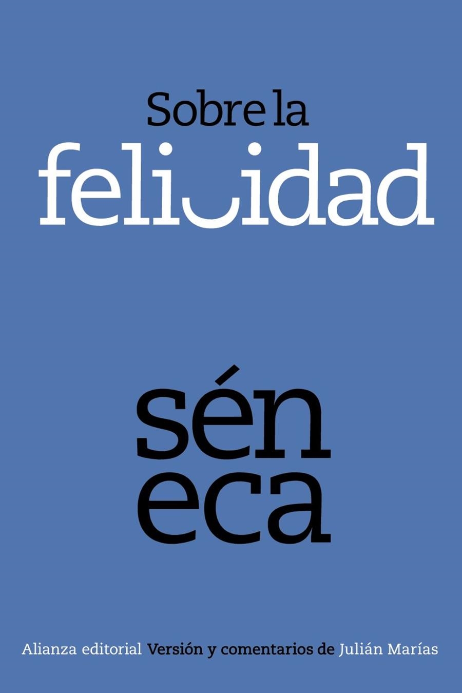 Sobre la felicidad | 9788420678375 | , SÈNECA
