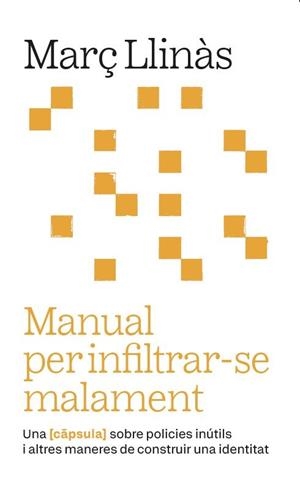Manual per infiltrar-se malament | 9788411731973 | Llinàs Belliure, Marc
