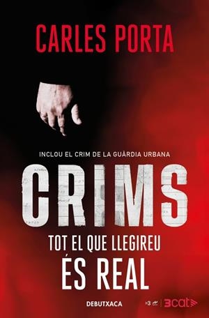 Crims amb Carles Porta - Tot el que llegireu és real | 9788418196348 | Porta, Carles