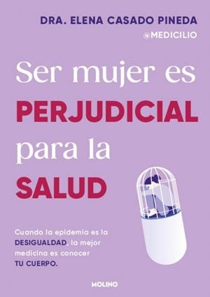 Ser mujer es perjudicial para la salud | 9788427246980 | Pendiente, Autor / Casado Pineda, Dra. Elena