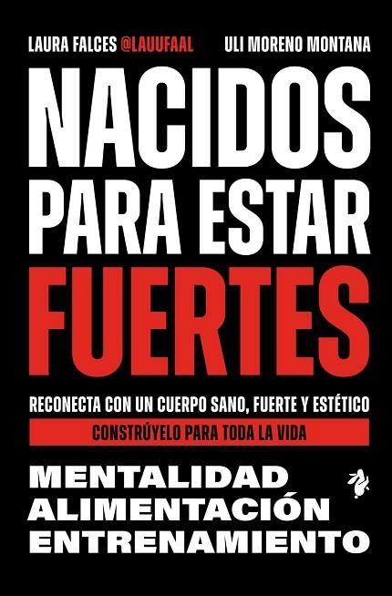 Nacidos para estar fuertes | 9791387936235 | Falces, Laura / Moreno Montana, Uli