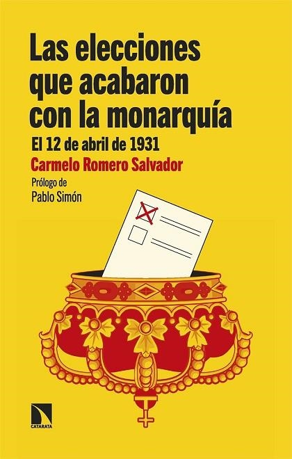 Las elecciones que acabaron con la monarquía | 9788413526911 | Romero Salvador, Carmelo