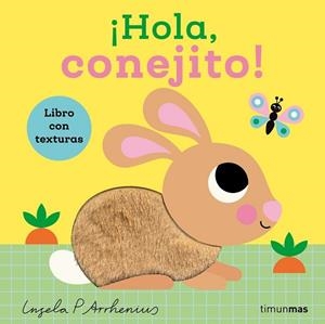 ¡Hola, conejito! Libro con texturas | 9788408308454 | Arrhenius, Ingela P / Arrhenius, Ingela P.