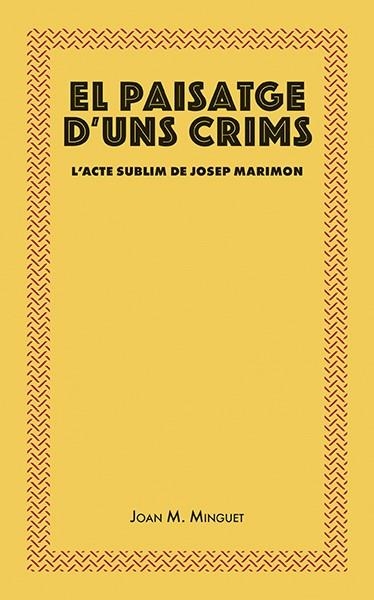 El paisatge d'uns crims | 9788416445493 | Minguet Batllori, Joan Maria