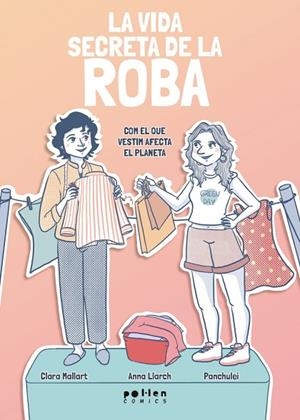La vida secreta de la roba | 9788410255432 | Mallart, Clara / Llarch, Anna