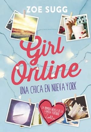 Girl Online 1 - Una chica en Nueva York | 9788490434277 | Sugg (Zoella), Zoe