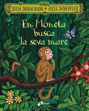 En Moneta busca la seva mare | 9788413495279 | Donaldson, Julia
