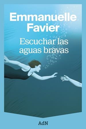 Escuchar las aguas bravas | 9791387596378 | Favier, Emmanuelle