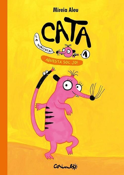 CATA LA SURICATA. Aquesta soc jo! Vol.1 | 9788484707011 | Mireia, Aleu