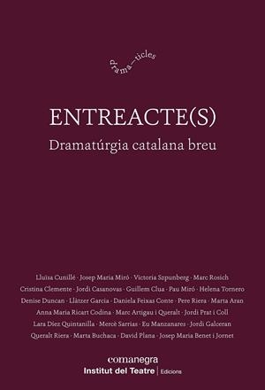 Entreacte(s) | 9788410161313 | Casanova, Jordi / Clemente, Cristina / Clua, Guillem / Cunillé, Lluïsa / , Denise Duncan / , Feix / 